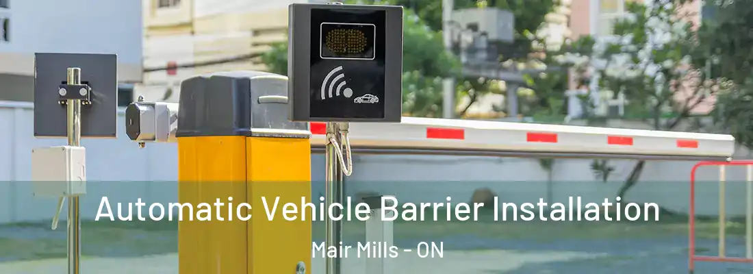  Automatic Vehicle Barrier Installation Mair Mills - ON