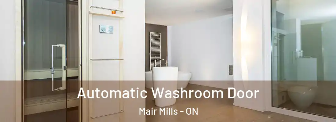  Automatic Washroom Door Mair Mills - ON