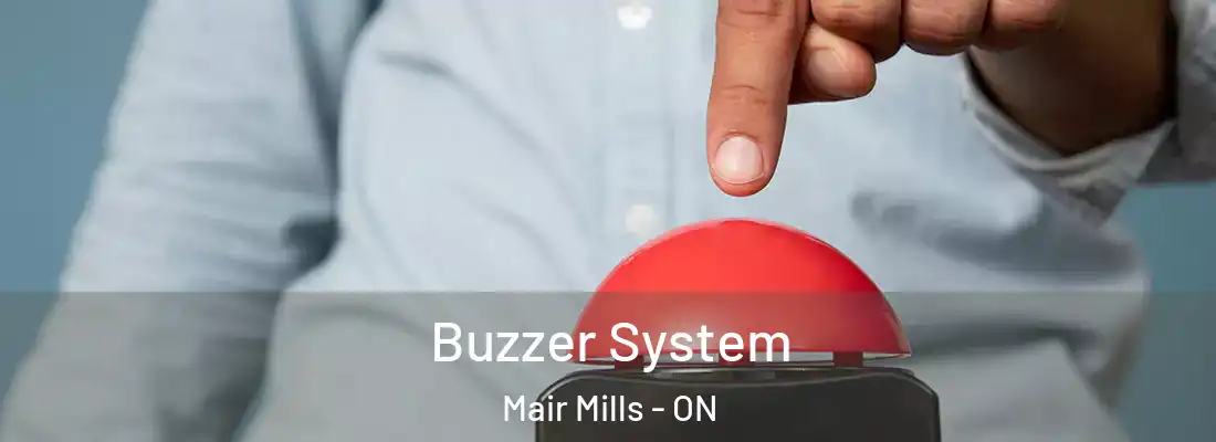  Buzzer System Mair Mills - ON