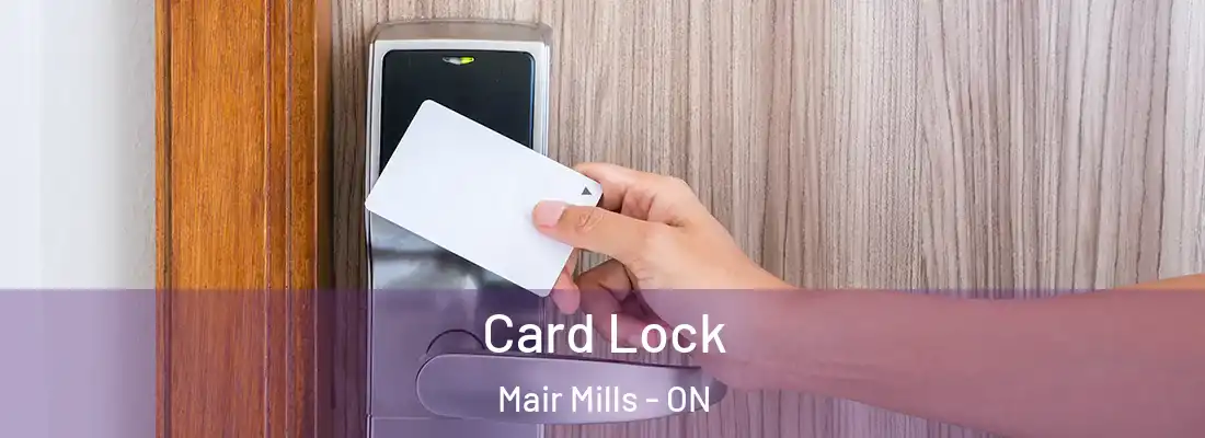  Card Lock Mair Mills - ON
