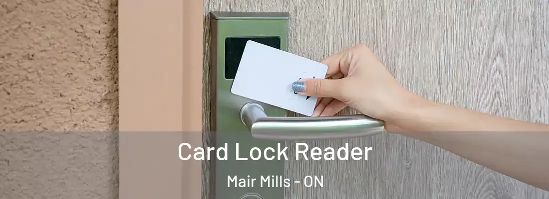  Card Lock Reader Mair Mills - ON