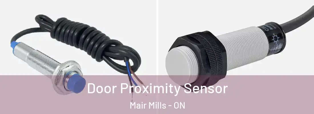  Door Proximity Sensor Mair Mills - ON