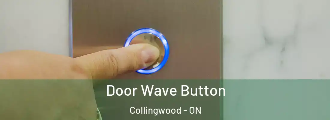 Door Wave Button Collingwood - ON