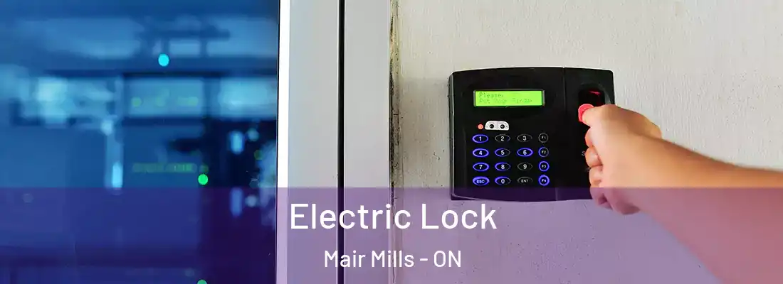  Electric Lock Mair Mills - ON