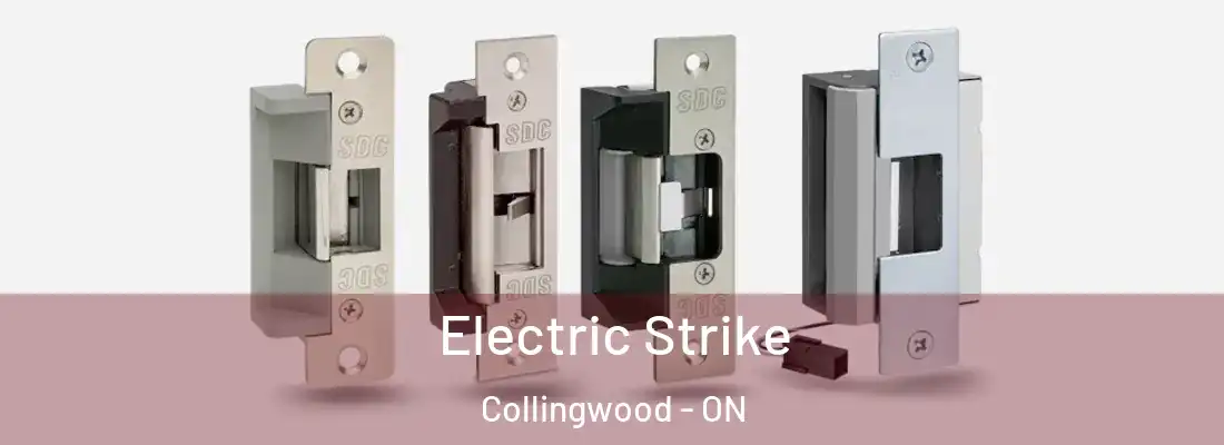  Electric Strike Collingwood - ON