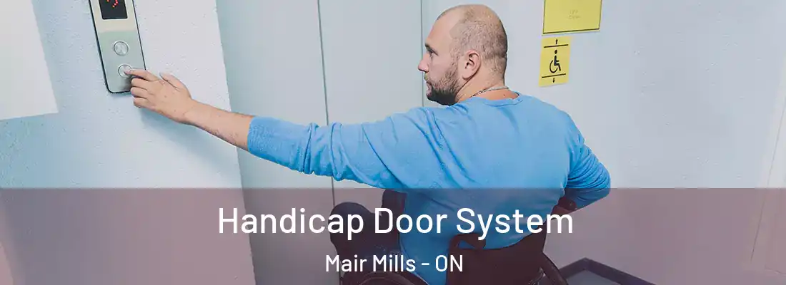  Handicap Door System Mair Mills - ON