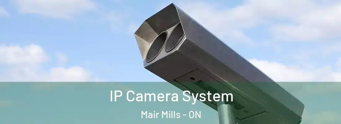  IP Camera System Mair Mills - ON