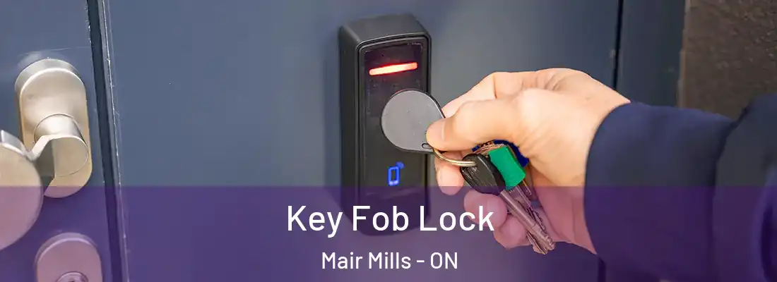  Key Fob Lock Mair Mills - ON