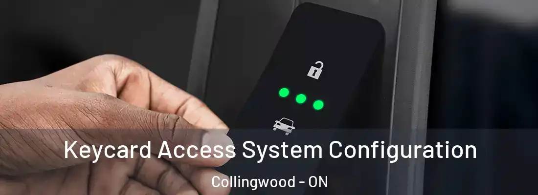  Keycard Access System Configuration Collingwood - ON