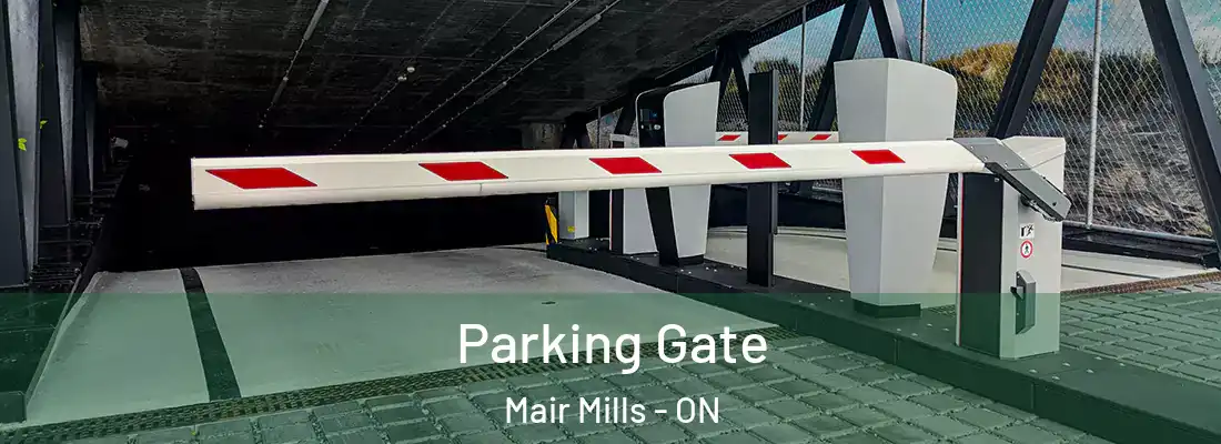  Parking Gate Mair Mills - ON