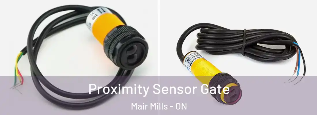  Proximity Sensor Gate Mair Mills - ON