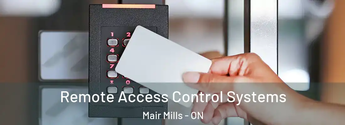  Remote Access Control Systems Mair Mills - ON