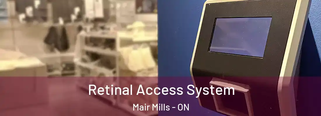  Retinal Access System Mair Mills - ON