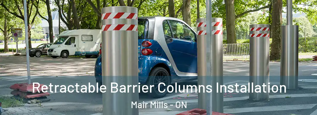  Retractable Barrier Columns Installation Mair Mills - ON