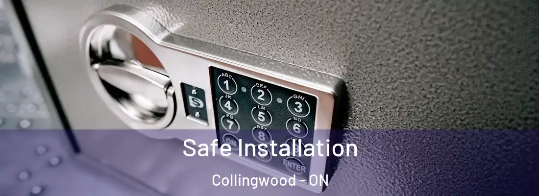  Safe Installation Collingwood - ON