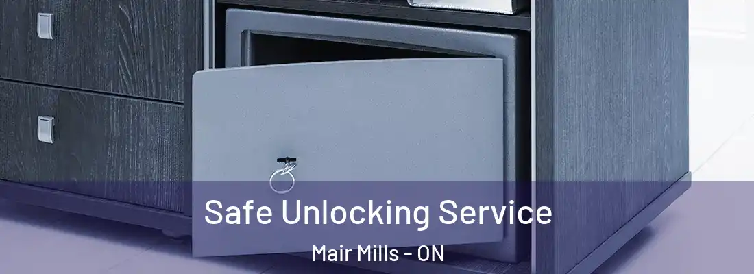  Safe Unlocking Service Mair Mills - ON