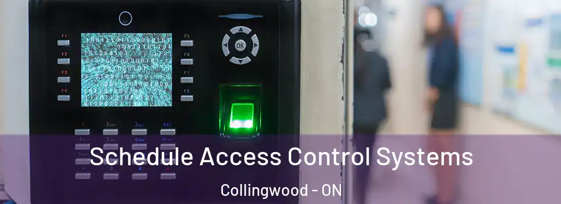  Schedule Access Control Systems Collingwood - ON
