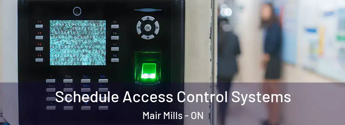  Schedule Access Control Systems Mair Mills - ON