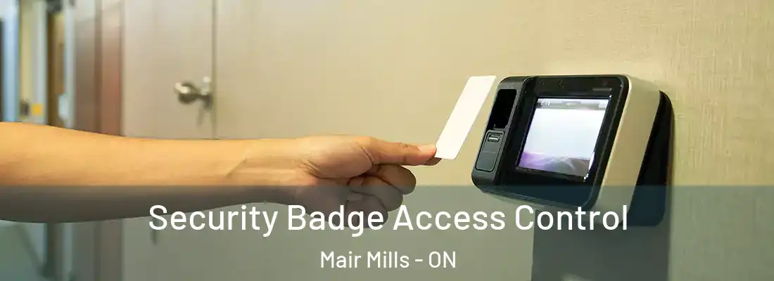  Security Badge Access Control Mair Mills - ON