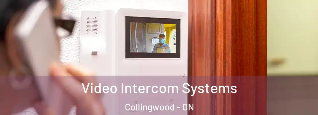  Video Intercom Systems Collingwood - ON