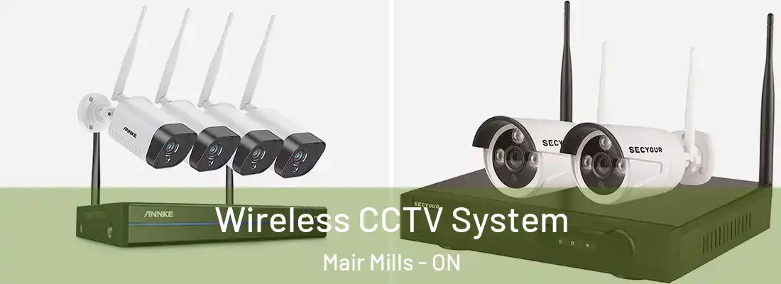  Wireless CCTV System Mair Mills - ON